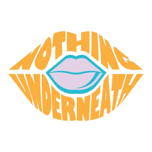 Artwork for Nothing Underneath Podcast