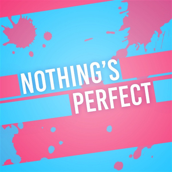 Artwork for Nothing's Perfect