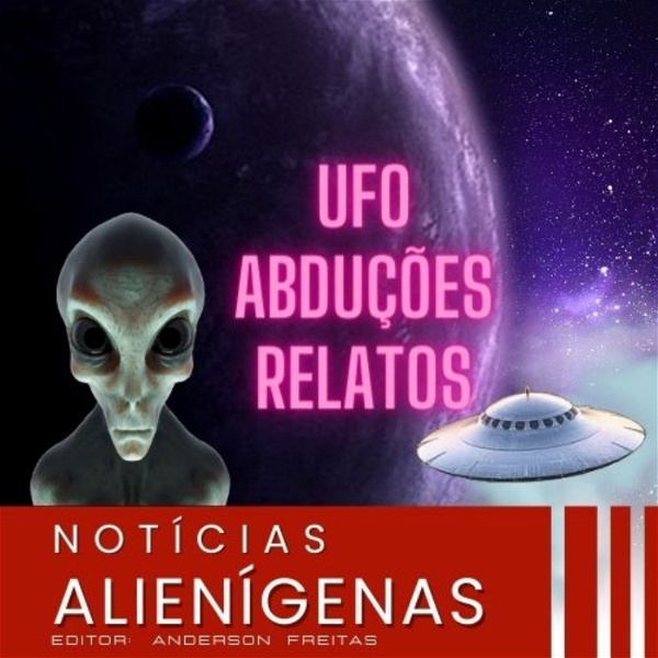 Artwork for Notícias Alienígenas. Toda terça, sexta e domingo áudio novo no canal.