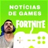 Notícias do Fortnite e Games