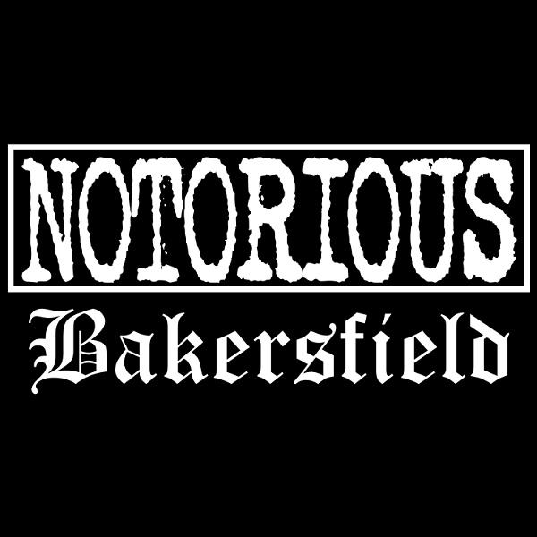 Artwork for Notorious Bakersfield