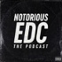 NotoriousEDC // The Podcast