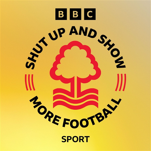 Artwork for Shut up and show more football: Nottingham Forest