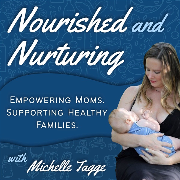 Artwork for Nourished and Nurturing: Postpartum Moms and Feeding Babies