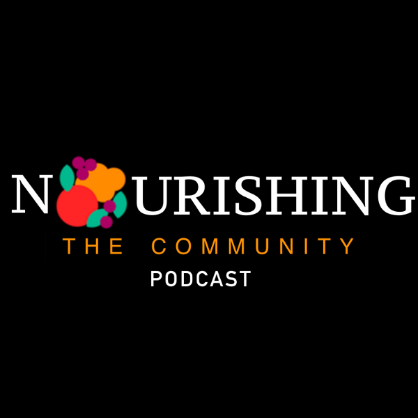 Artwork for Nourishing The Community Podcast
