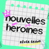 Nouvelles Héroïnes - Des histoires pour enfants de femmes inspirantes