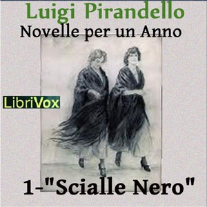 Artwork for Novelle per un anno, vol. 01: Scialle Nero by Luigi Pirandello (1867