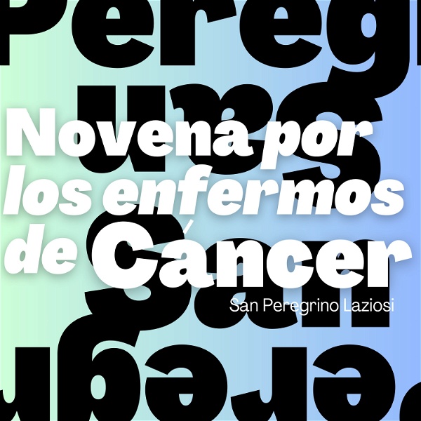 Artwork for Novena por los enfermos de cáncer a San Peregrino Laziosi