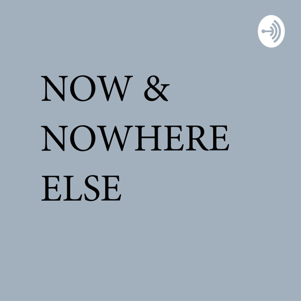 Artwork for Now and Nowhere Else