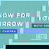 Now For Tomorrow with Deepak Chopra