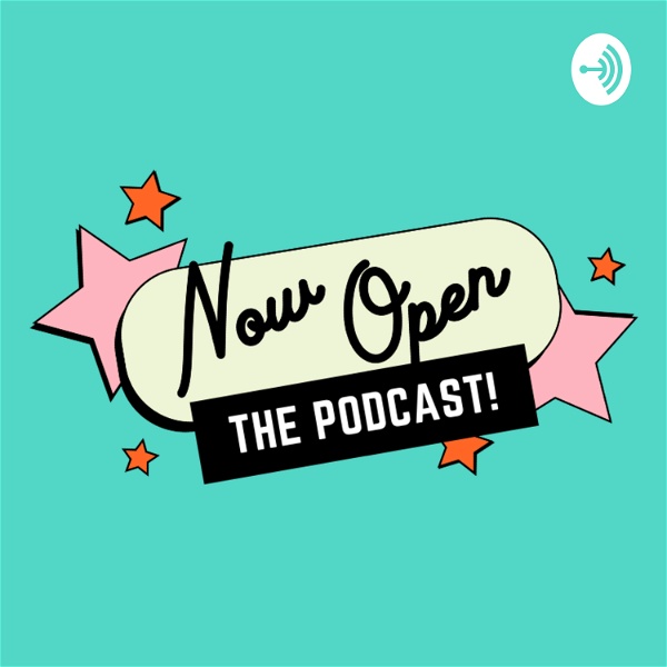 Artwork for Now Open: The Podcast!