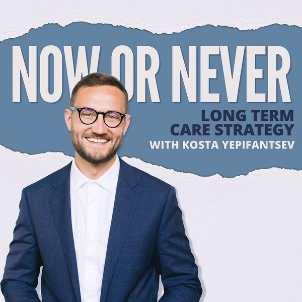 Artwork for Now or Never: Long-Term Care Strategy