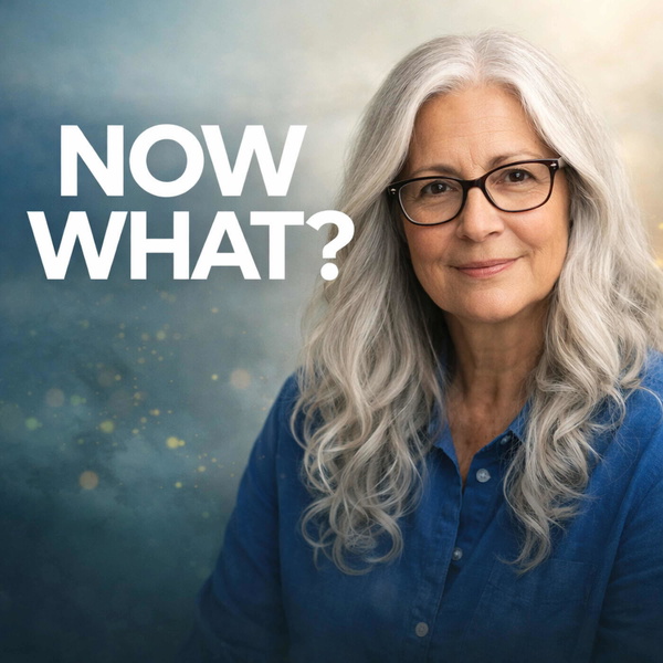 Artwork for “Now What?” Hosted by JR