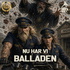 Nu har vi balladen