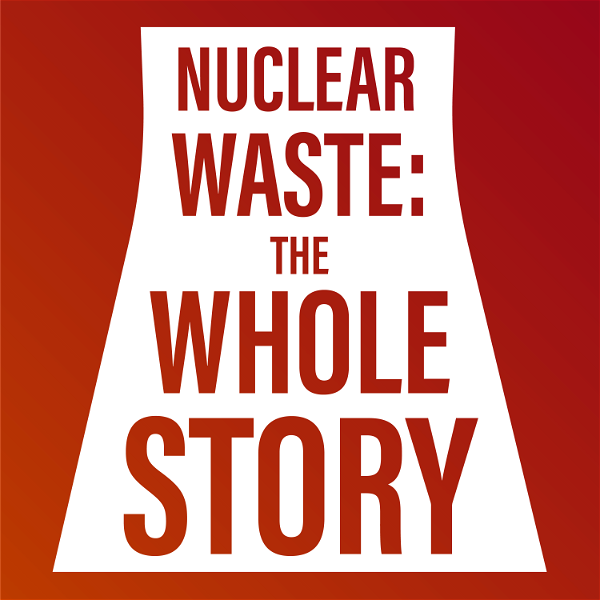 Artwork for Nuclear Waste: The Whole Story