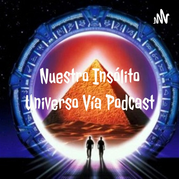 Artwork for Nuestro Insólito Universo Vía Podcast