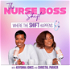 Nurse Boss Shift