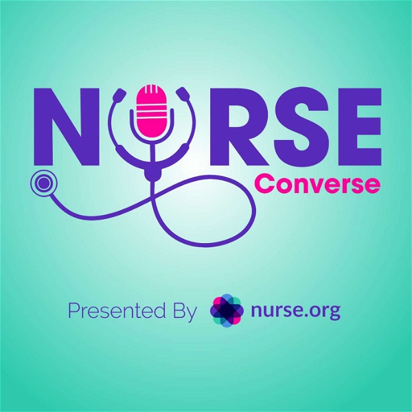 Artwork for Nurse Converse, presented by Nurse.org