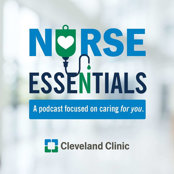 Artwork for Nurse Essentials:  A podcast focused on caring for you