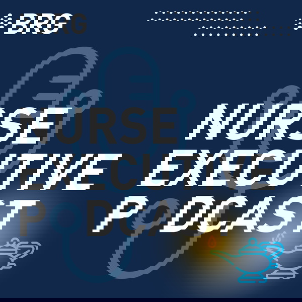 Artwork for Nurse Executive Podcast