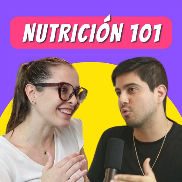 Artwork for Nutrición 101 con LuiFe & Etty