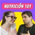 Nutrición 101 con LuiFe & Etty
