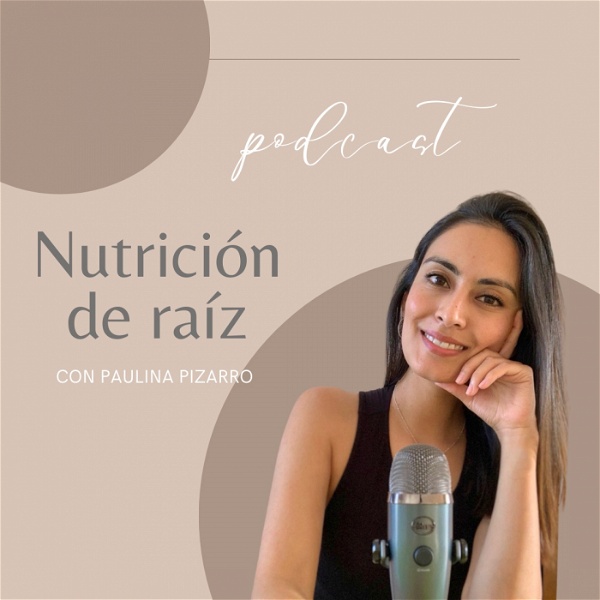 Artwork for Nutrición de raíz con Paulina Pizarro