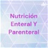 Nutrición Enteral Y Parenteral