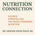 Nutrition Connection by Dr. Kristen Hicks-Roof