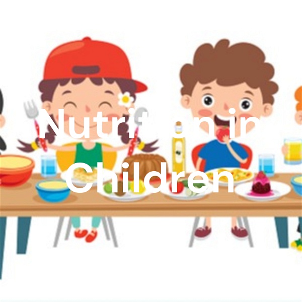 Artwork for Nutrition in Children