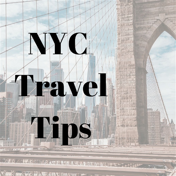 Artwork for NYC Travel Tips and Hacks