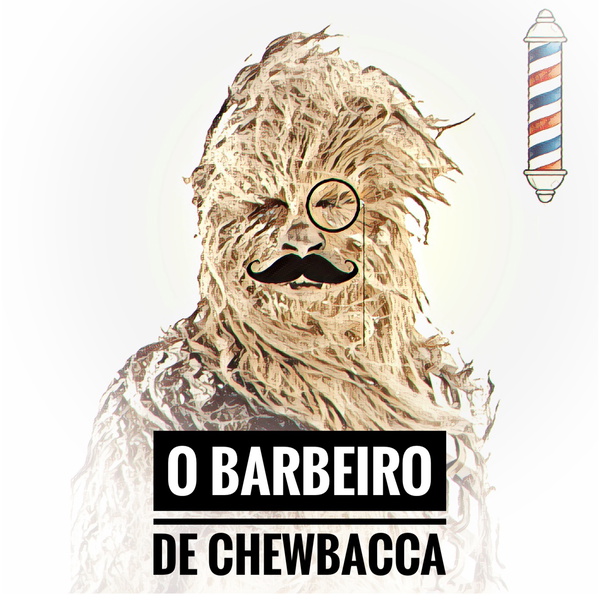 Artwork for O Barbeiro de Chewbacca