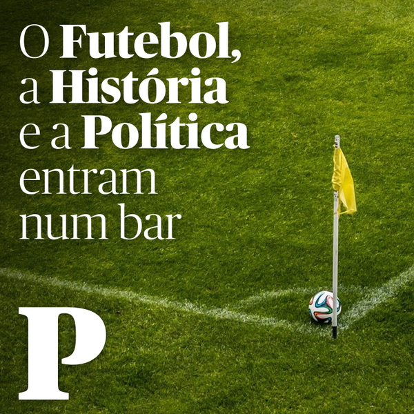 Artwork for O Futebol, a História e a Política entram num bar