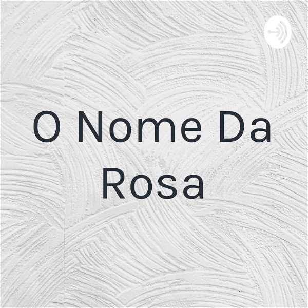 Artwork for O Nome Da Rosa