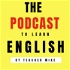 The Podcast to Learn English