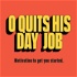 O Quits His Day Job: Motivation to Get You Started