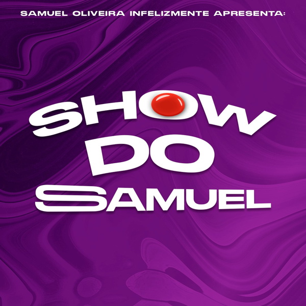Artwork for O Show de Samuel