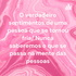 O verdadeiro sentimentos de uma pessoa que se tornou fria/ Nunca saberemos o que se passa na mente das pessoas