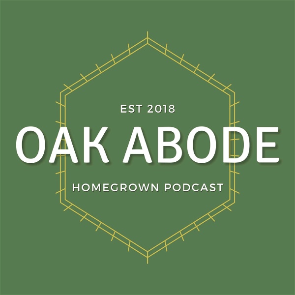 Artwork for Oak Abode Podcast