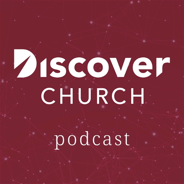 Artwork for Discover Church Podcast