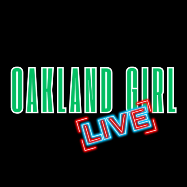 Artwork for Oakland Girl LIVE: The Podcast