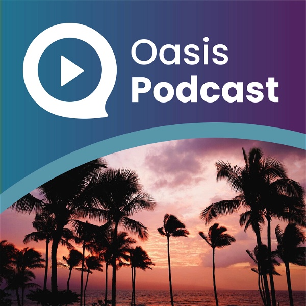 Artwork for Oasis Podcasts