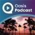 Oasis Podcasts