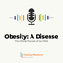 Obesity: A Disease
