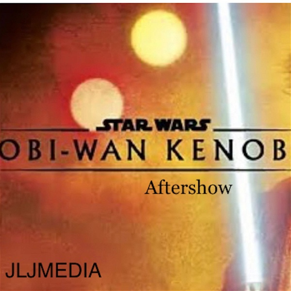 Artwork for Obi Wan Kenobi Aftershow
