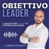 Obiettivo Leader - Il podcast per i leader in continua evoluzione