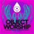Object Worship