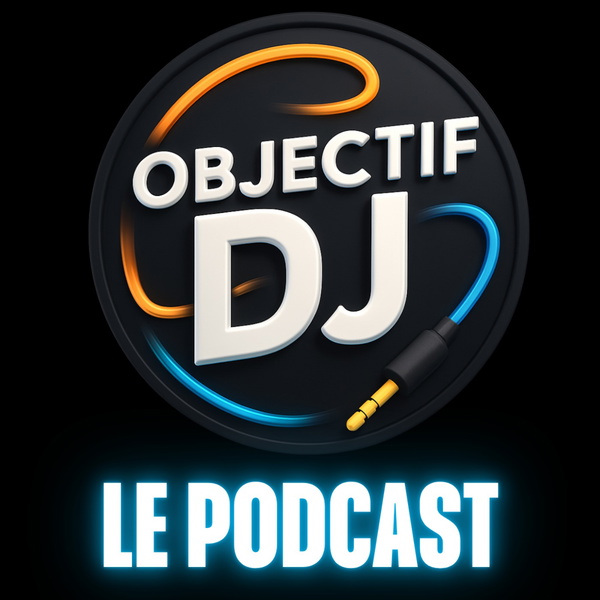 Artwork for Objectif DJ : Le Podcast