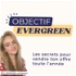 Objectif Evergreen
