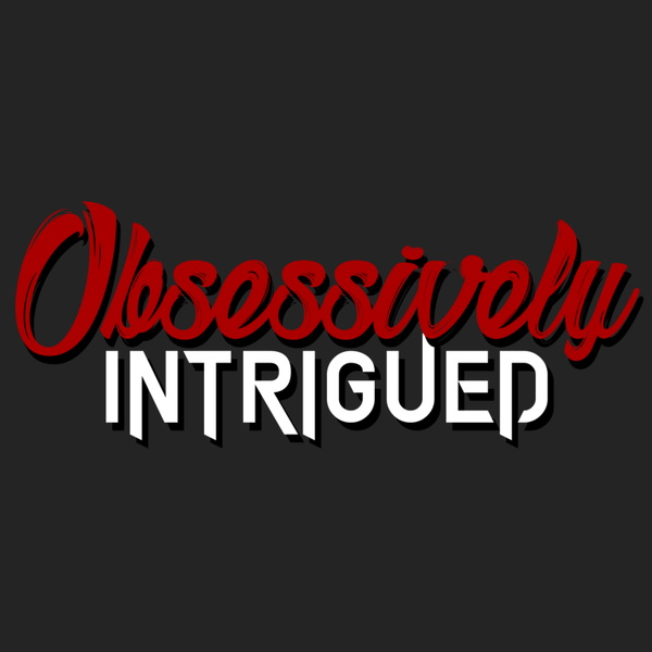 Artwork for Obsessively Intrigued